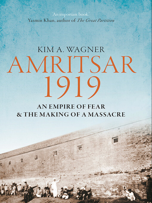 Title details for Amritsar 1919 by Kim A. Wagner - Available